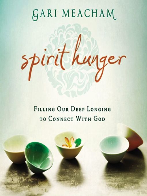 Title details for Spirit Hunger by Gari Meacham - Available